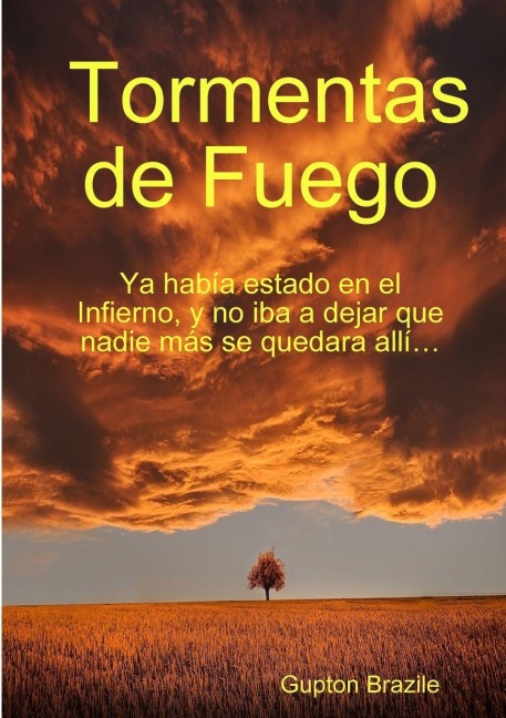 Tormentas de Fuego - Gupton Brazile