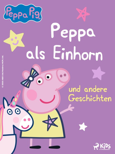 Peppa Wutz - Peppa als Einhorn und andere Geschichten - Neville Astley, Mark Baker