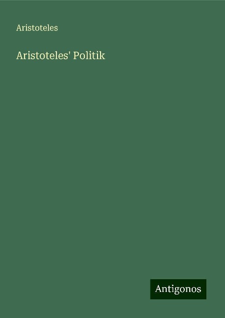 Aristoteles' Politik - Aristoteles