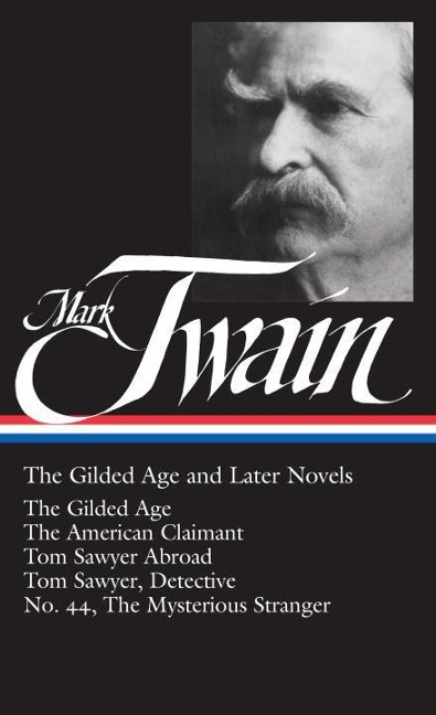 The Gilded Age and Later Novels - Mark Twain