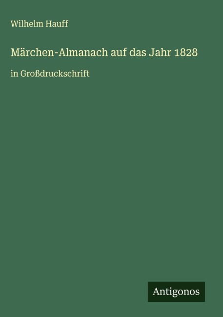 Märchen-Almanach auf das Jahr 1828 - Wilhelm Hauff