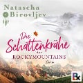 Cover-Bild zum Titel 'Die Schattenkrähe der Rocky Mountains' von 'Natascha Birovljev'