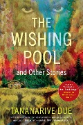 Cover-Bild zum Titel 'The Wishing Pool and Other Stories' von 'Tananarive Due'