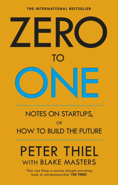 Zero to One - Peter Thiel, Blake Masters