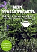 Cover-Bild zum Titel 'Mein Teekräutergarten' von 'Claudia Peters'