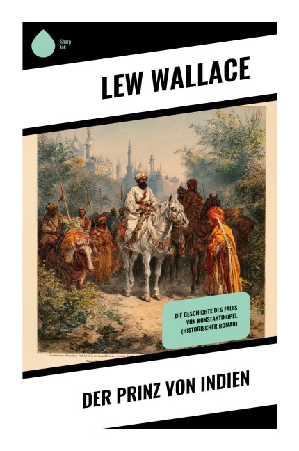Der Prinz von Indien - Lew Wallace