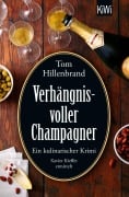 Cover-Bild zum Titel 'Verhängnisvoller Champagner' von 'Tom Hillenbrand'