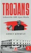 Cover-Bild zum Titel 'Trojans - Ankarada ABD Ajan Okulu' von 'Ahmet Köprülü'