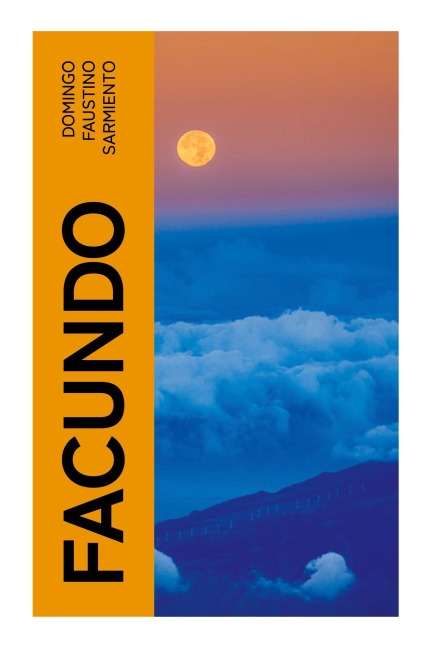 Facundo - Domingo Faustino Sarmiento