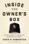 Cover-Bild zum Titel 'Inside the Owner's Box' von 'David M. Rubenstein'