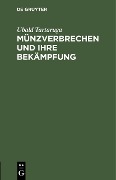 Cover-Bild zum Titel 'Münzverbrechen und ihre Bekämpfung' von 'Ubald Tartaruga'