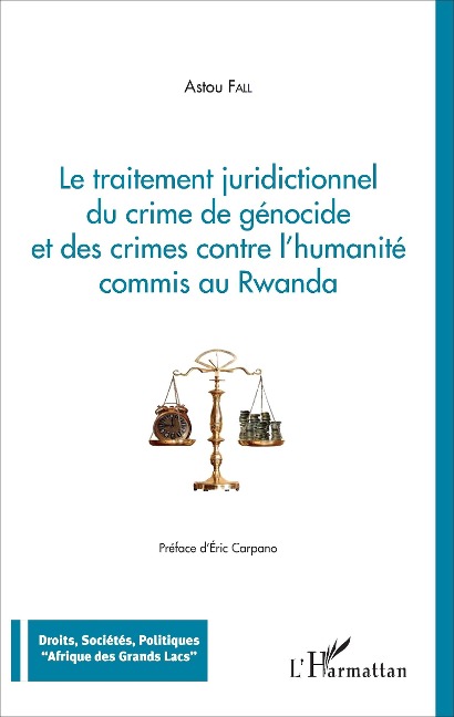 Traitement juridictionnel du crime de génocide et des crimes contre l'humanité commis au Rwanda - Fall