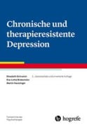 Cover-Bild zum Titel 'Chronische und therapieresistente Depression' von 'Elisabeth Schramm, Eva-Lotta Brakemeier, Martin Hautzinger'