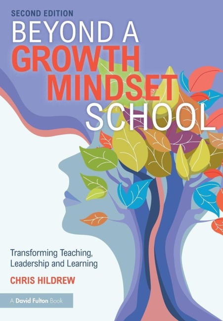 Beyond a Growth Mindset School - Chris Hildrew