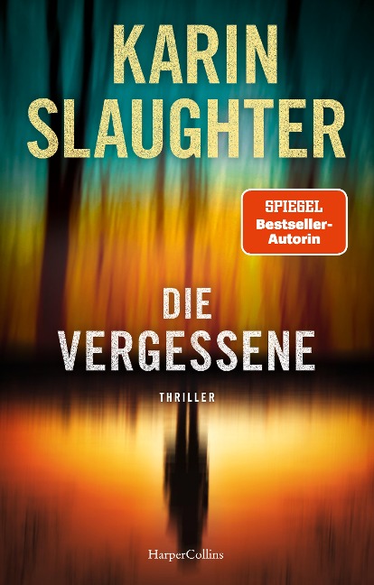Die Vergessene - Karin Slaughter