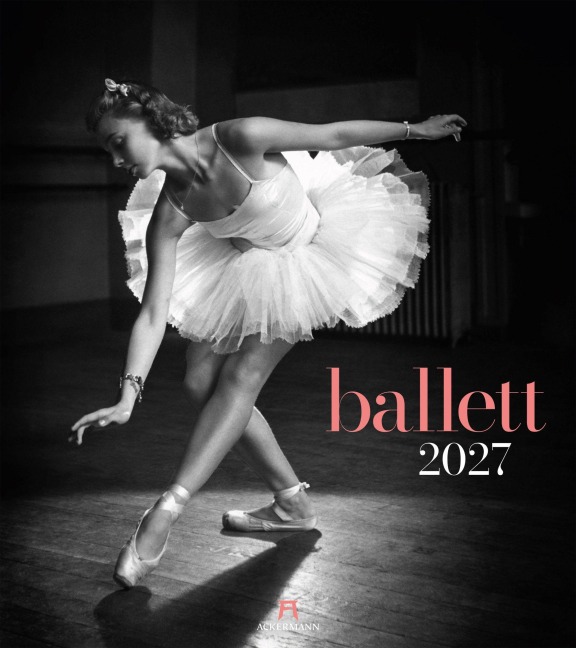 Ballett Kalender 2027 - Ackermann Kunstverlag GmbH