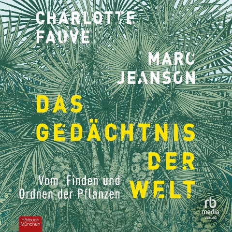 Das Gedächtnis der Welt - Charlotte Fauve, Marc Jeanson