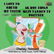 Cover-Bild zum Titel 'I Love to Brush My Teeth Ik hou ervan mijn tanden te poetsen' von 'Shelley Admont, Kidkiddos Books'