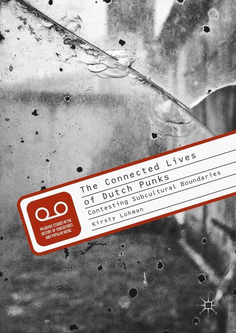 The Connected Lives of Dutch Punks - Kirsty Lohman