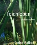 Cover-Bild zum Titel 'Teichleben' von 'Corina Halbich'