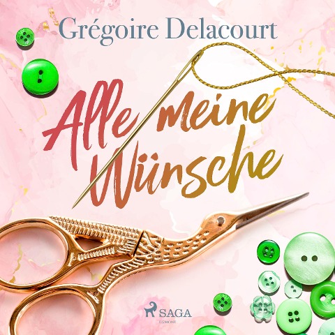Alle meine Wünsche - Grégoire Delacourt