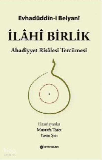 Ilahi Birlik - Evhadüddin-i Belyani