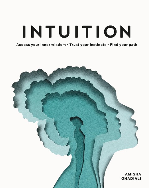 Intuition - Amisha Ghadiali