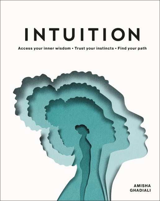 Intuition - Amisha Ghadiali