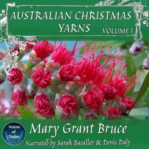 Australian Christmas Yarns Lib/E: Volume I - Mary Grant Bruce