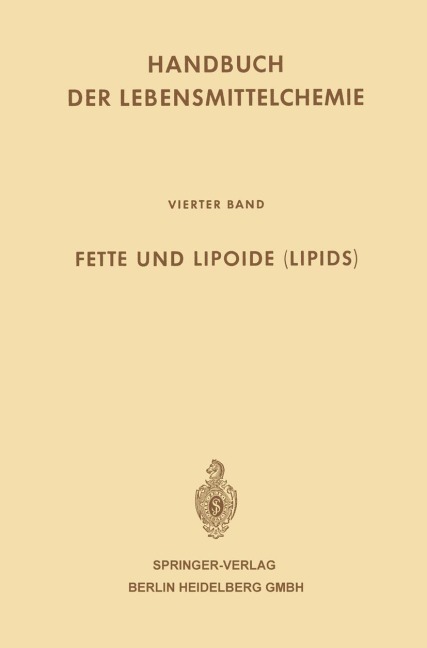 Fette und Lipoide (Lipids) - Ludwig Acker, Josef Schormüller, H. -J Bindszus