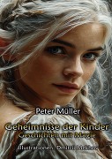 Cover-Bild zum Titel 'Geheimnisse der Kinder' von 'Peter Müller'