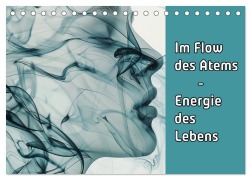 Cover-Bild zum Titel 'Im Flow des Atems - Energie des Lebens (Tischkalender 2026 DIN A5 quer), CALVENDO Monatskalender' von 'Susan Michel'