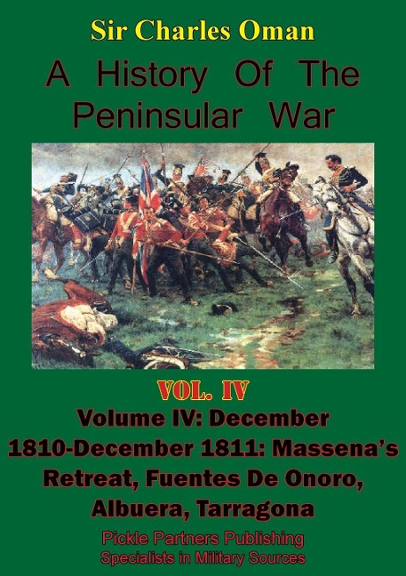 History of the Peninsular War, Volume IV December 1810-December 1811 - Charles William Chadwick Oman Kbe