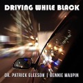 Cover-Bild zum Titel 'Driving While Black' von 'Bennie & Patrick Gleeson Maupin'