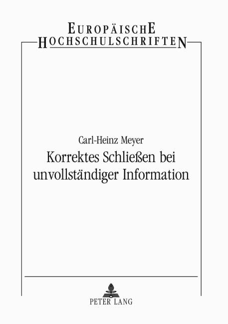 Korrektes Schließen bei unvollständiger Information - Meyer