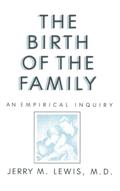 The Birth Of The Family - Jerry M. Lewis