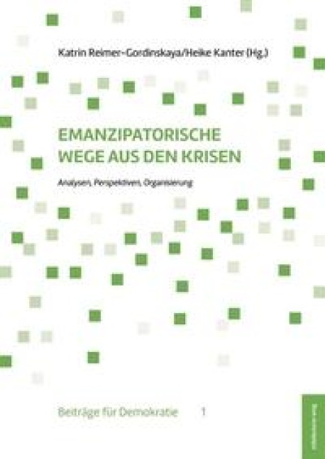 Emanzipatorische Wege aus den Krisen - 