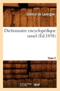 Cover-Bild zum Titel 'Dictionnaire Encyclopédique Usuel. Tome 2 (Éd.1858)' von 'Léonce De Lavergne'