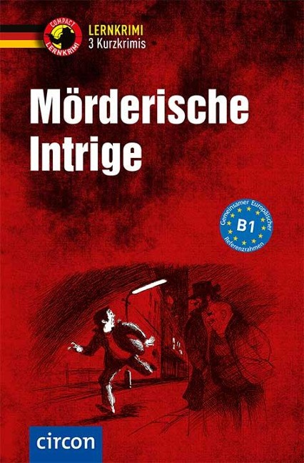 Mörderische Intrige - 3 Kurzkrimis - Katrin Fischer-Sandhop, Andrea Ruhling, Nina Wagner