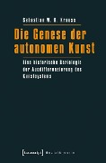 Cover-Bild zum Titel 'Die Genese der autonomen Kunst' von 'Sebastian W. D. Krauss'
