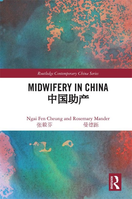 Midwifery in China - Ngai Fen Cheung, Rosemary Mander