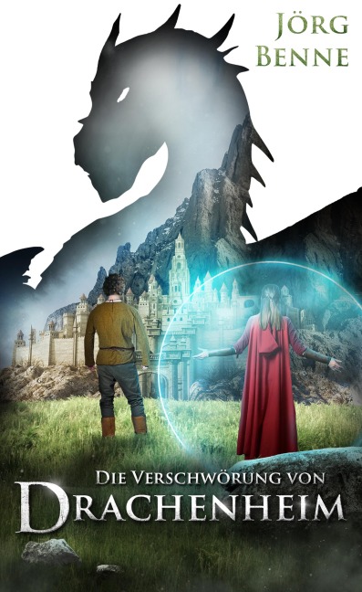 Die Verschwörung von Drachenheim - Jörg Benne