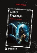 Cover-Bild zum Titel 'Liliths Erwachen' von 'Bruno Schelig'
