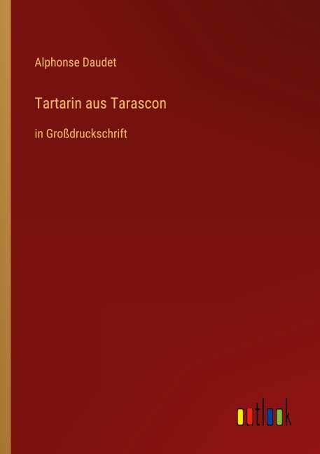 Tartarin aus Tarascon - Alphonse Daudet