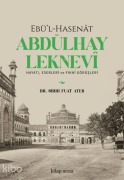 Cover-Bild zum Titel 'Ebül-Hasenat Abdülhay Leknevi Hayati, Eserleri ve Fikhi Görüsleri' von 'Sirri Fuat Ates'