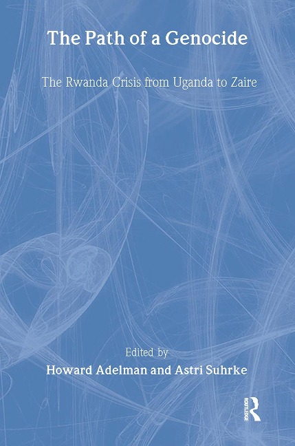 The Path of a Genocide - Astri Suhrke