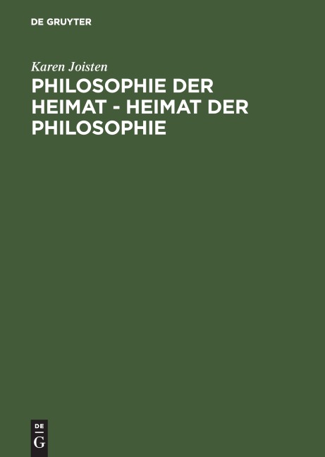Philosophie der Heimat - Heimat der Philosophie - Karen Joisten