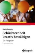 Cover-Bild zum Titel 'Schüchternheit kreativ bewältigen' von 'Martin Schuster'