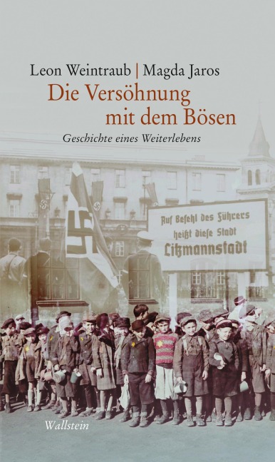 Die Versöhnung mit dem Bösen - Magda Jaros, Leon Weintraub