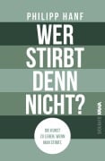 Cover-Bild zum Titel 'Wer stirbt denn nicht?' von 'Philipp Hanf'